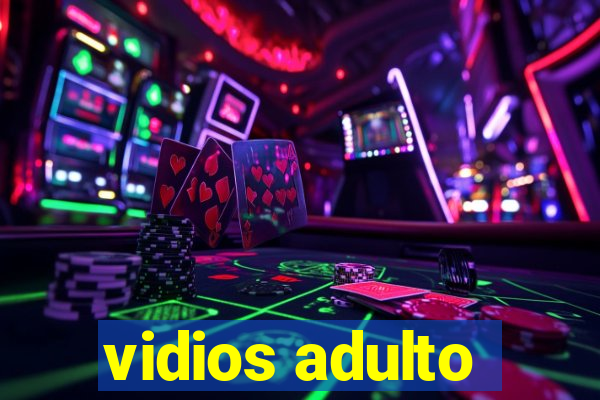 vidios adulto